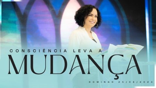 Consciência leva a Mudança