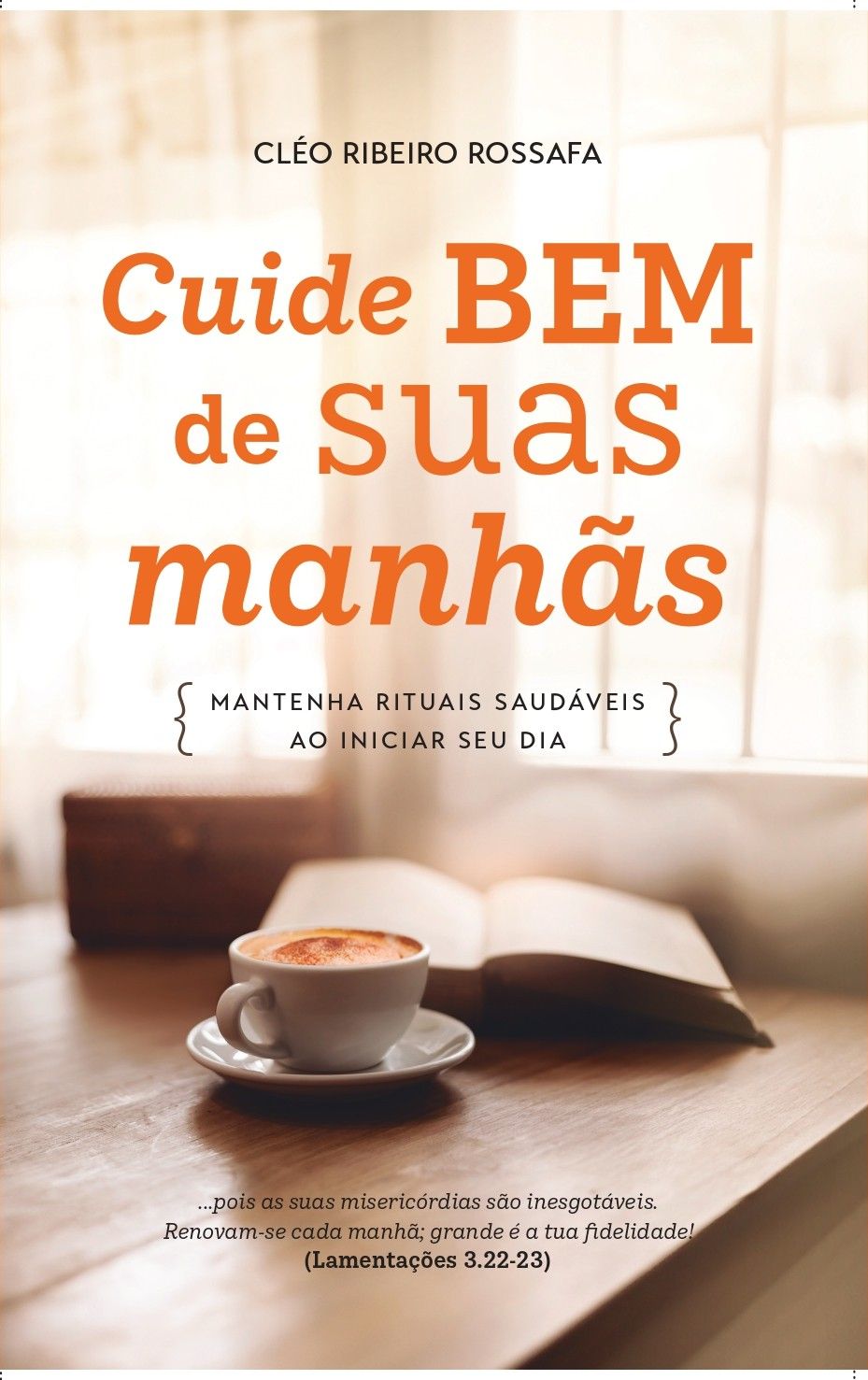 Cuide Bem De Suas Manhãs