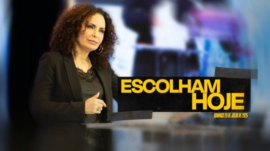 Escolham hoje